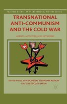 Palgrave Macmillan Transnational History Series- Transnational Anti-Communism and the Cold War