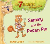 The 7 Habits of Happy Kids - Sammy and the Pecan Pie
