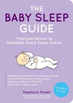 The Baby Sleep Guide: Practical Advice to Establish Good Sleep Habits