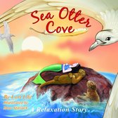 Sea Otter Cove: A Relaxation Story introducing deep breathing to decrease stress and anger while promoting peaceful sleep.