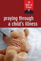 28 Days of Prayer - Praying Through a Child's Illness