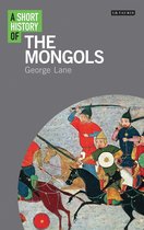 Short Histories - A Short History of the Mongols