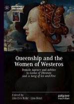 Queenship and Power- Queenship and the Women of Westeros