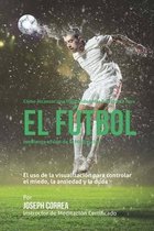 Como alcanzar una mentalidad mas resistente en futbol mediante el uso de la meditacion