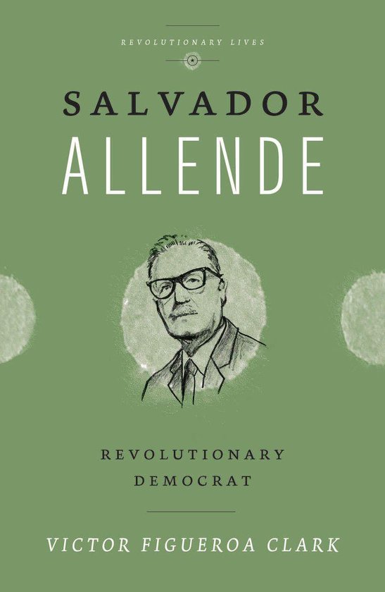 Revolutionary Lives - Salvador Allende - cover