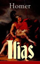 Ilias (Vollständige deutsche Ausgabe)