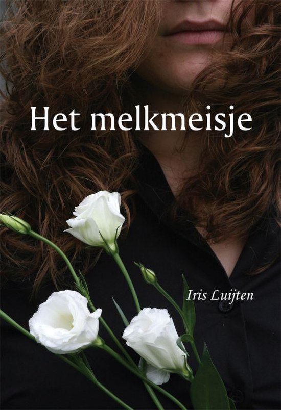 Cover van het boek 'Het melkmeisje' van I. Luijten