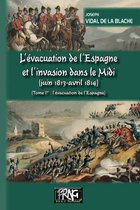 PRNG - L'évacuation de l'Espagne et l'invasion dans le Midi (juin 1813-avril 1814) • Tome Ier