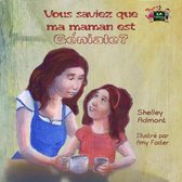 French Bedtime Collection - Vous saviez que ma maman est géniale? (Did You Know My Mom is Awesome? French edition)