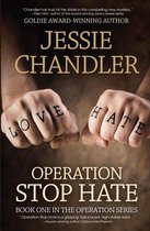 The Operations Series 1 - Operation Stop Hate: Book One in the Operation Series