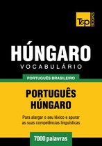 Vocabulário Português Brasileiro-Húngaro - 7000 palavras