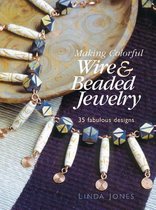 Making Colourful Wire and Beaded Jewelry