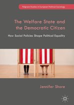 Palgrave Studies in European Political Sociology - The Welfare State and the Democratic Citizen