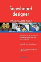 Snowboard Designer Red-Hot Career Guide; 2555 Real Interview Questions