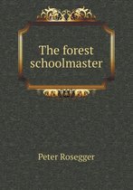 The forest schoolmaster