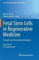 Stem Cell Biology and Regenerative Medicine- Fetal Stem Cells in Regenerative Medicine