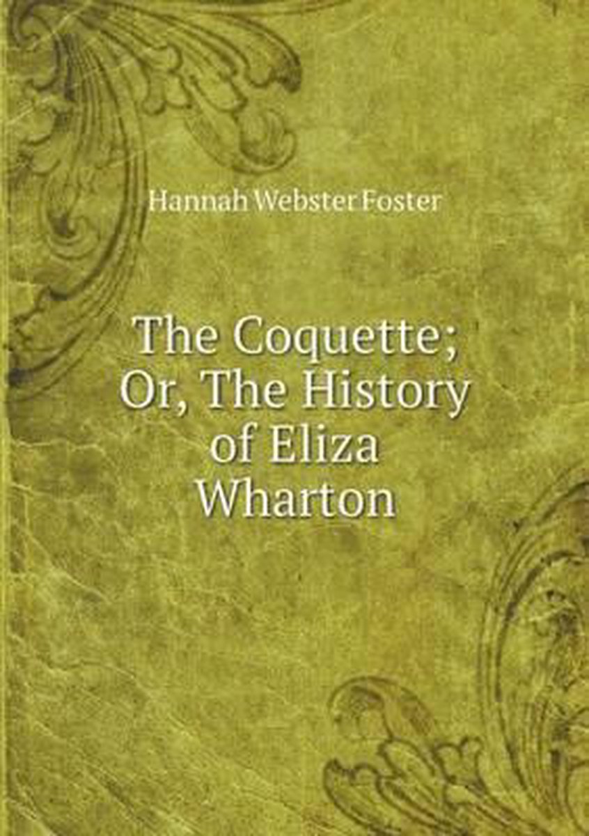 the coquette hannah webster foster