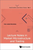 World Scientific Lecture Notes In Finance 4 - Lecture Notes In Market Microstructure And Trading