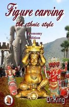 Figure Carving - The Ethnic Style