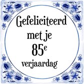 Verjaardag Tegeltje met Spreuk (85 jaar: Gefeliciteerd met je 85e verjaardag + cadeau verpakking & plakhanger