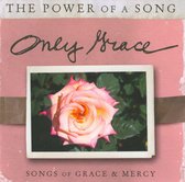 Only Grace: Songs Of Grace &Amp; Mercy