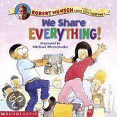 We Share Everything!