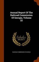 Annual Report of the Railroad Commission of Georgia, Volume 22