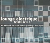 Lounge Electrique: Future Cuts 1