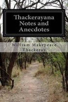 Thackerayana Notes and Anecdotes