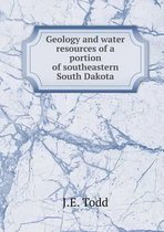 Geology and water resources of a portion of southeastern South Dakota