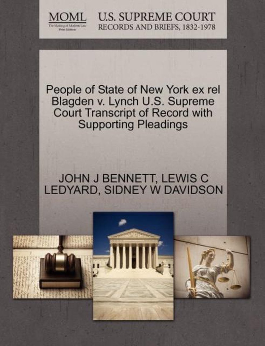 Bol Com People Of State Of New York Ex Rel Blagden V Lynch U S Supreme Court Transcript Of
