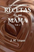 Las inolvidables recetas de mi mama vol 2