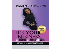 It's Your Business, Get Informed, Get Inspired and Get Going