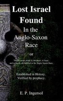 Lost Israel Found in the Anglo-Saxon Race
