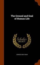 The Ground and Goal of Human Life