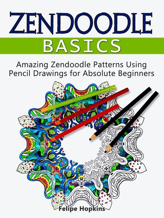 Zendoodle Basics: Amazing Zendoodle Patterns Using Pencil Dr ... - cover