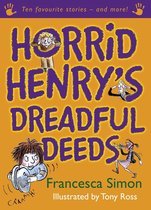 Horrid Henry 1 - Horrid Henry's Dreadful Deeds