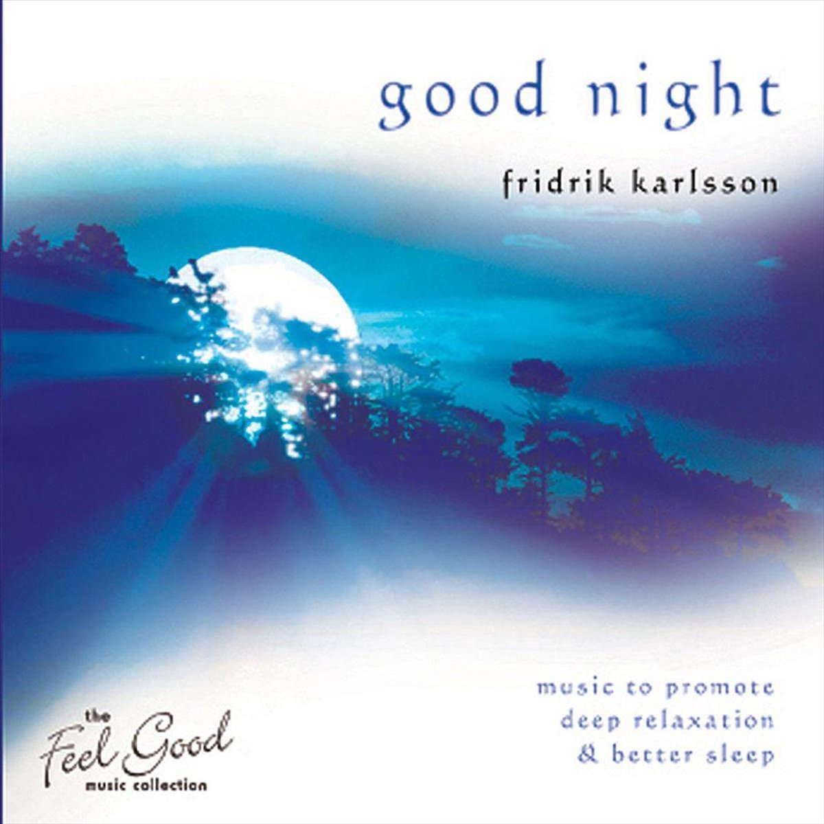 Feel Good Collection, The - Good Night