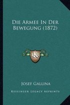 Die Armee in Der Bewegung (1872)