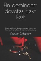 Ein Dominant-Devotes Sex-Fest