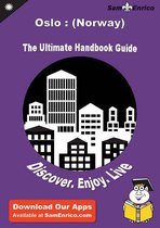Ultimate Handbook Guide to Oslo : (Norway) Travel Guide