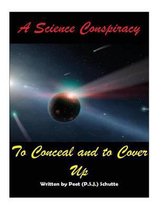 A Science Conspiracy to Conceal and to Cover-up