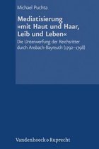 Mediatisierung 'mit Haut und Haar, Leib und Leben'
