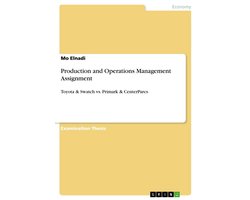 Production and Operations Management Assignment: Toyota & Swatch vs. Primark & CenterParcs