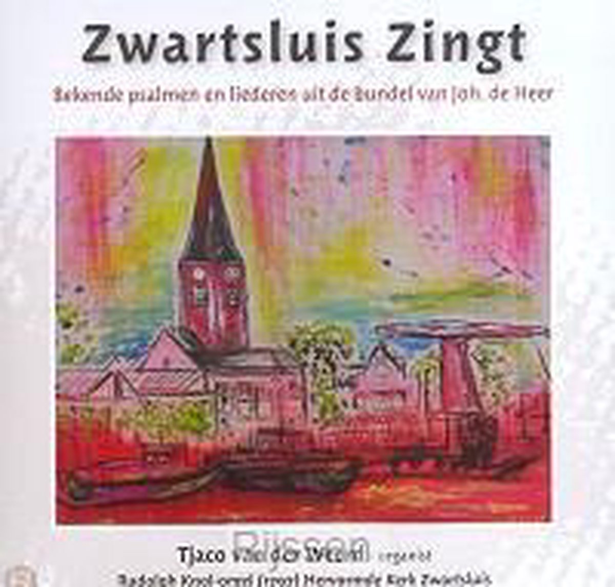 Zwartsluis Zingt (Johan de Heer en Psalmen met begeleiding van Tjaco van der Weerd