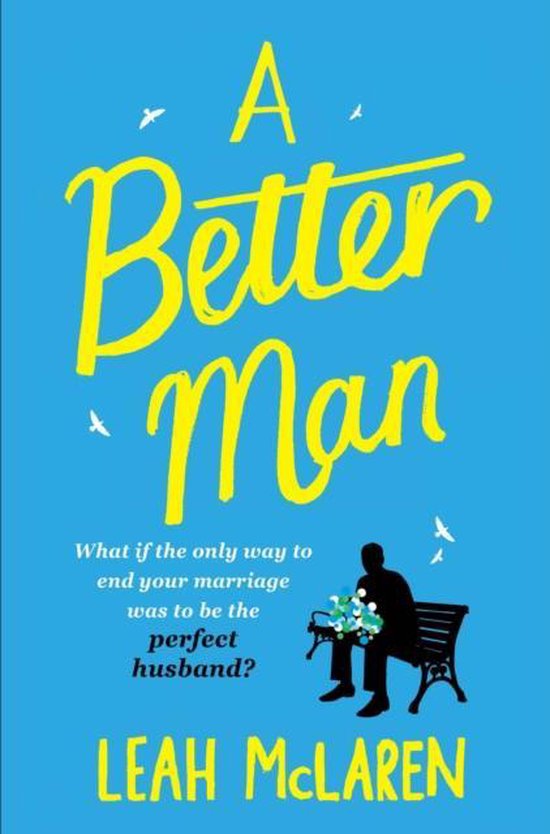 A Better Man, Leah Mclaren 9781782396345 Boeken