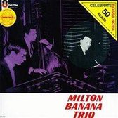 Milton Banana Trio