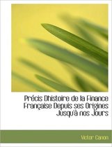 PR Cis Dhistoire de La Finance Fran Aise Depuis Ses Origines Jusqu' Nos Jours
