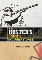 The Hunters plight and other stories