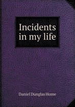 Incidents in My Life